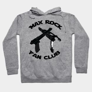 Max Rock Fan Club Hoodie